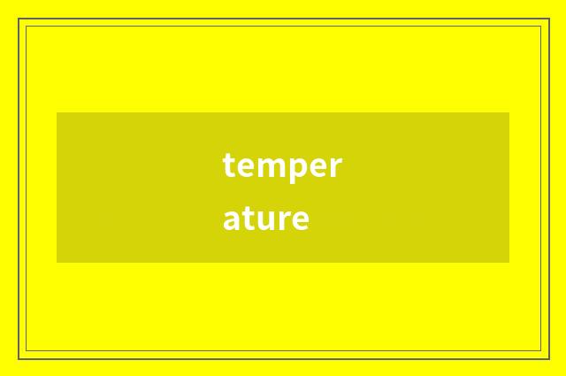 temperature