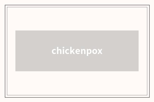 chickenpox