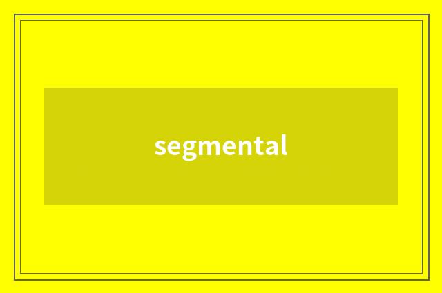 segmental