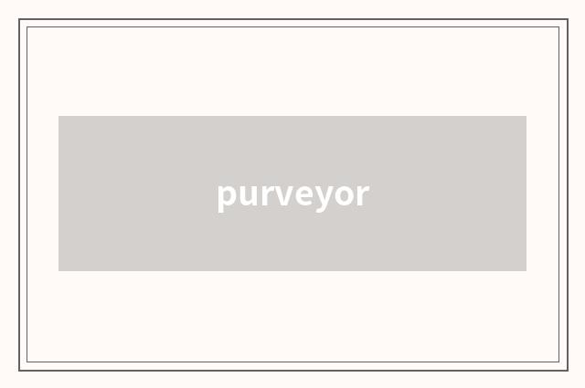 purveyor
