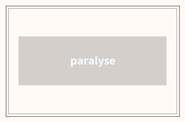 paralyse