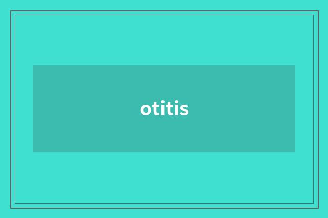 otitis