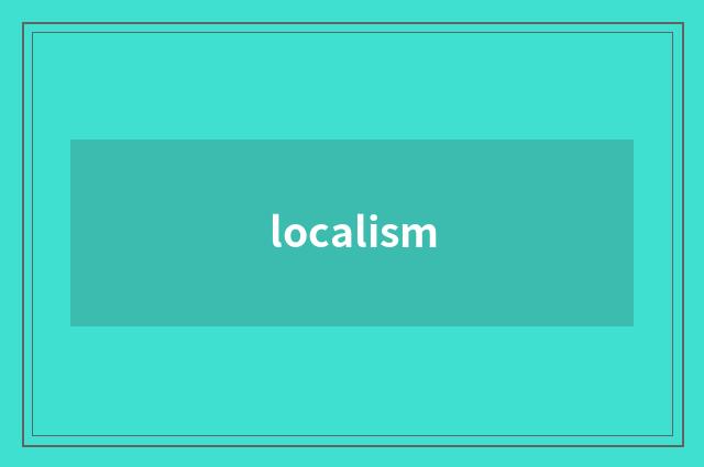 localism