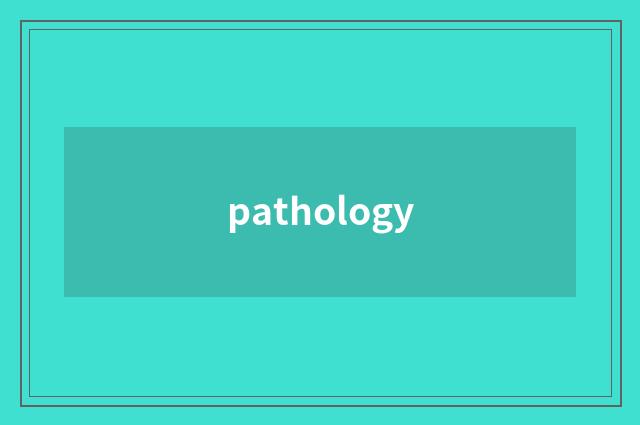pathology
