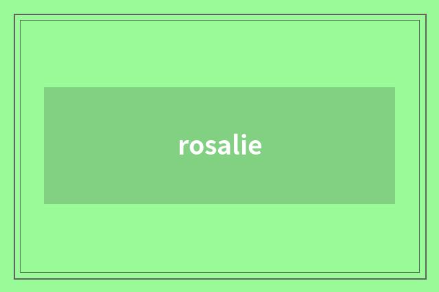 rosalie
