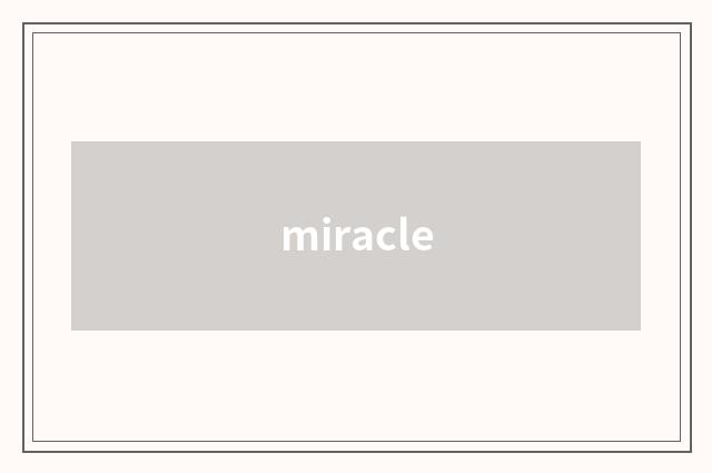 miracle