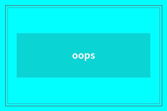 oops