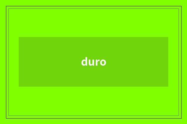 duro