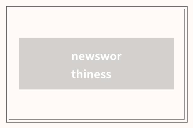 newsworthiness