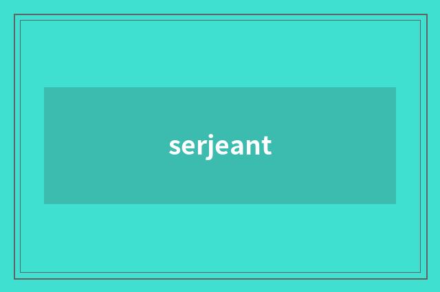 serjeant