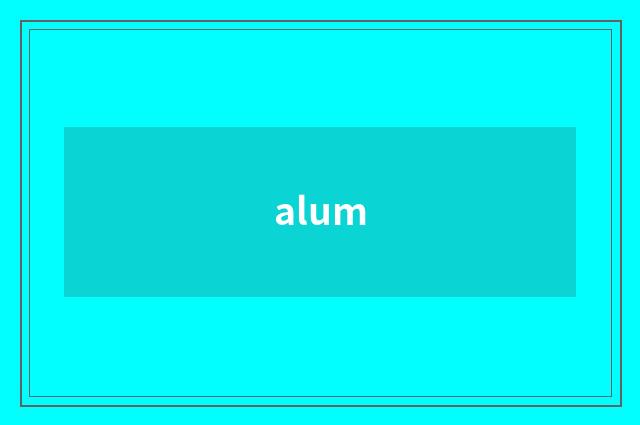alum