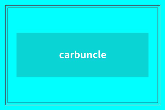 carbuncle