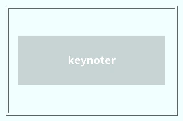 keynoter