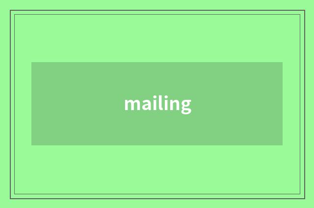 mailing
