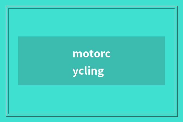 motorcycling