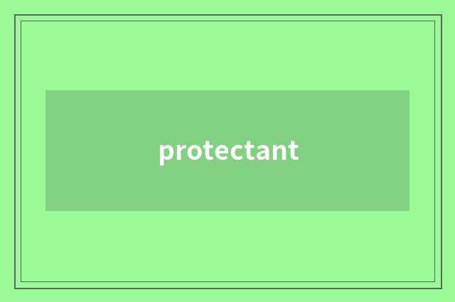 protectant