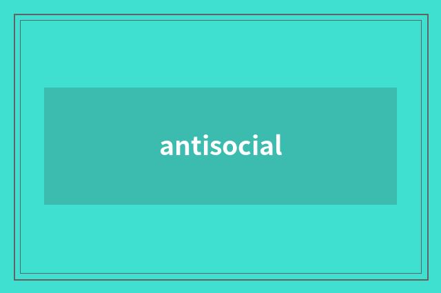 antisocial
