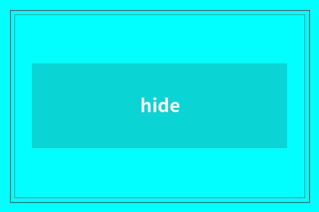 hide