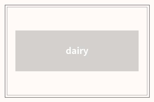 dairy