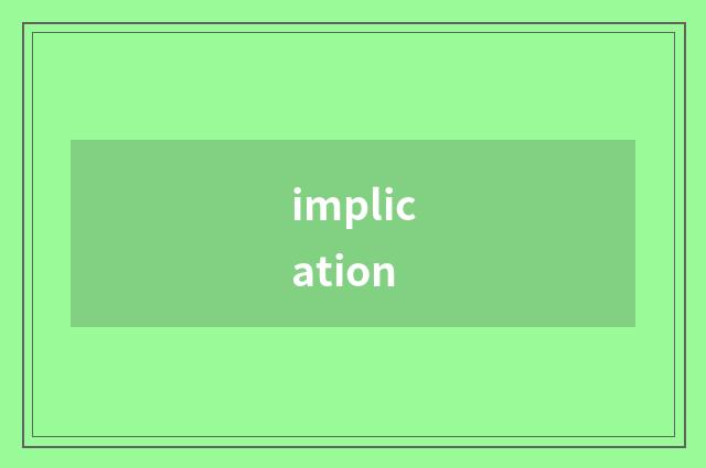 implication