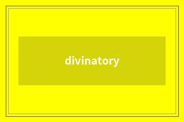 divinatory