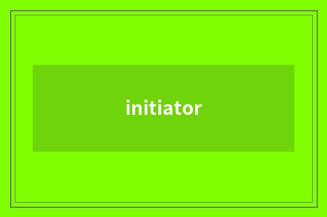 initiator