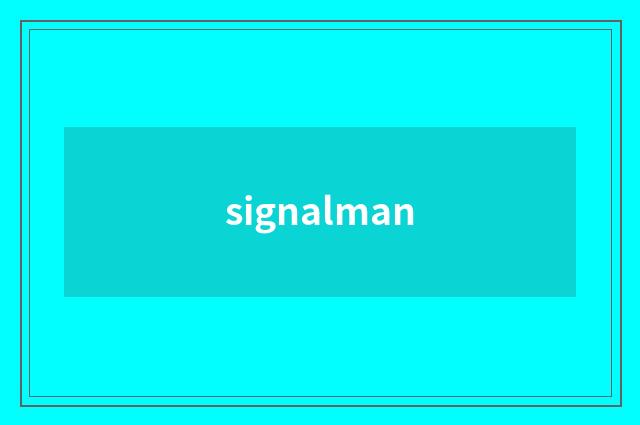 signalman