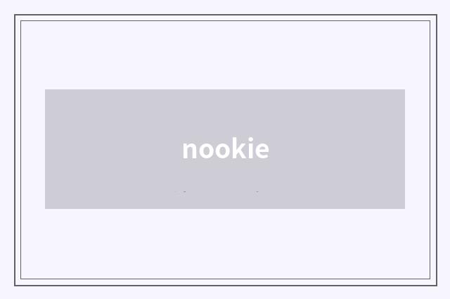 nookie