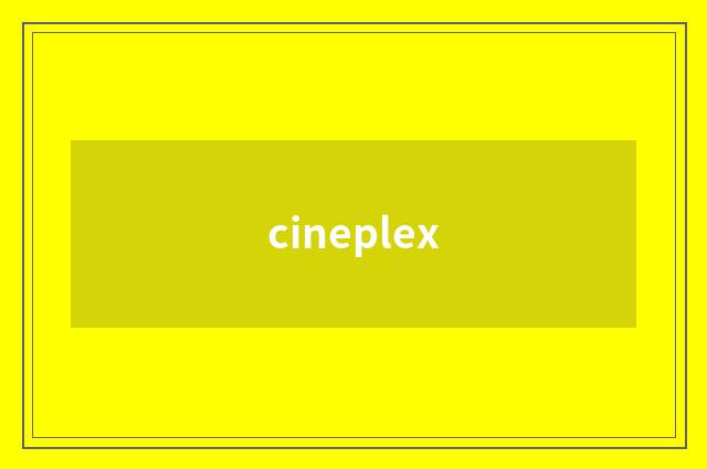 cineplex