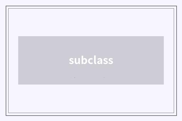 subclass