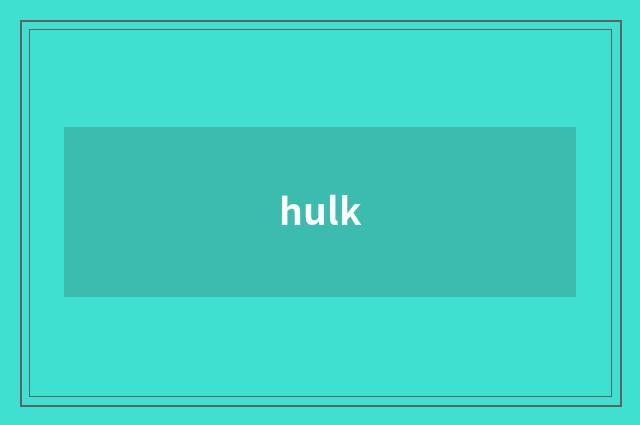 hulk