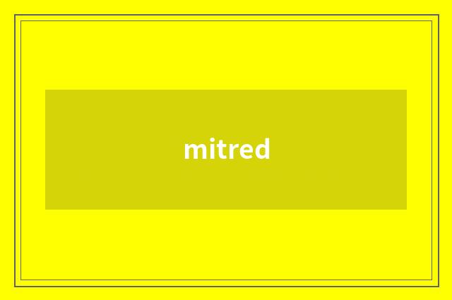 mitred