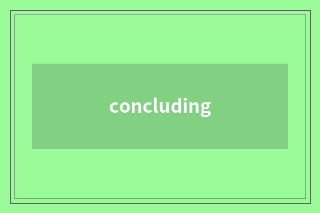 concluding