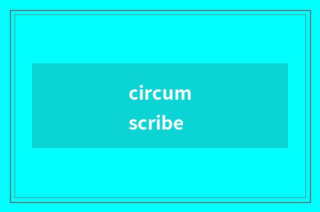 circumscribe