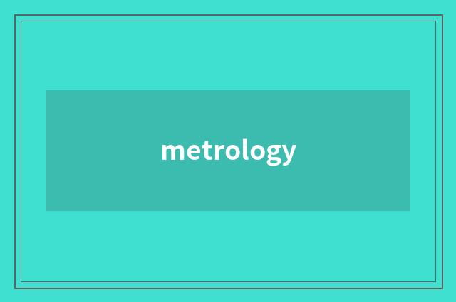 metrology