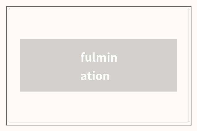 fulmination