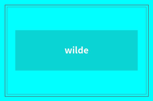 wilde