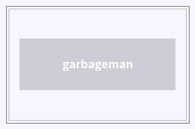 garbageman