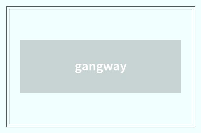 gangway