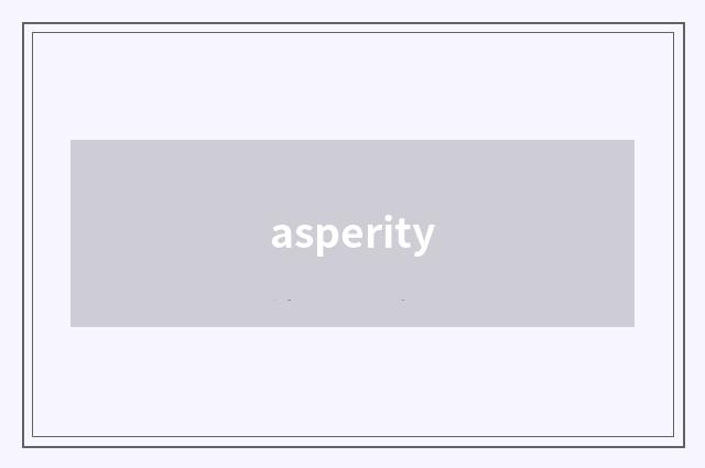 asperity