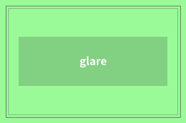glare