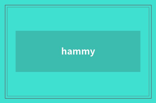 hammy