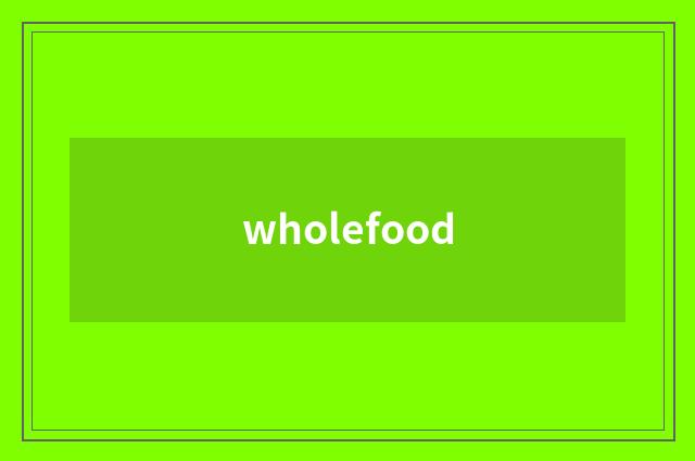 wholefood