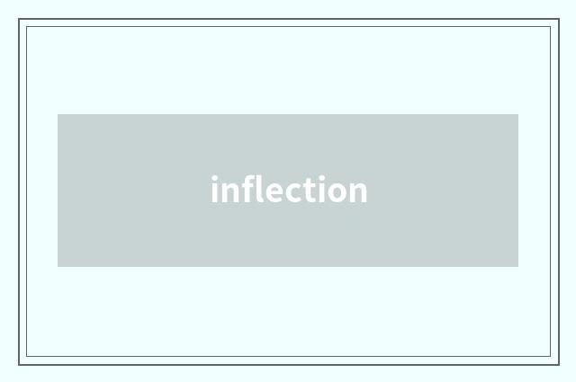 inflection