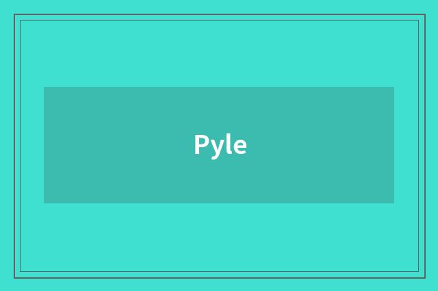 Pyle
