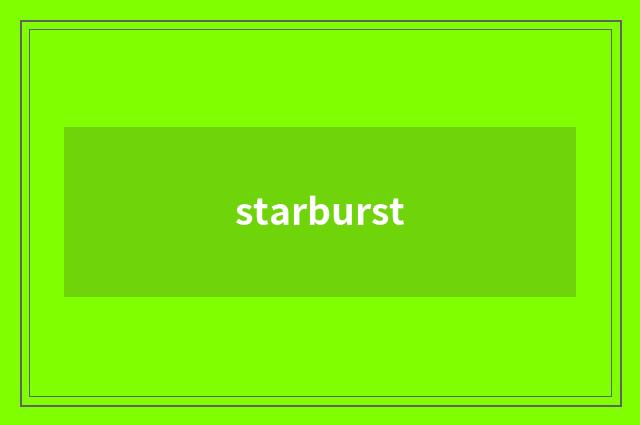 starburst