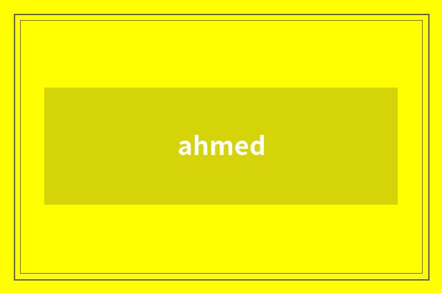ahmed