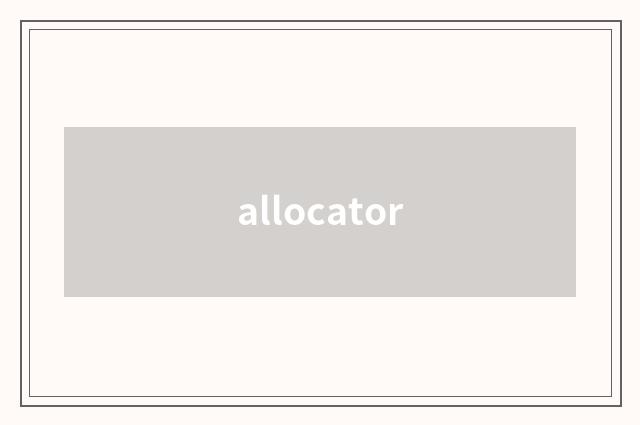 allocator