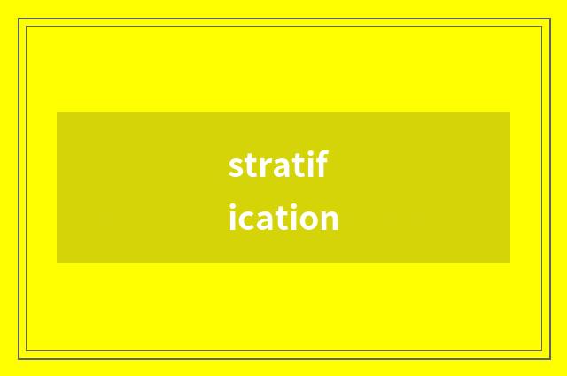 stratification