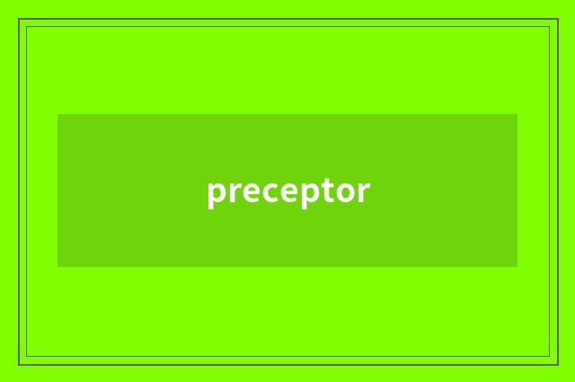 preceptor